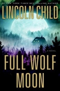 Lincoln Child - Full Wolf Moon