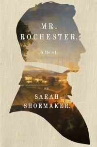 Sarah Shoemaker - Mr. Rochester