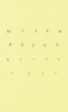 Milan Rúfus - Báseň a čas