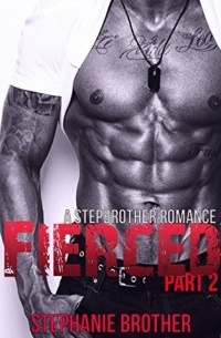 Stephanie Brother - FIERCED: Stepbrother Raider Book 2