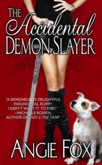 Энджи Фокс - The Accidental Demon Slayer (Demon Slayer #1)