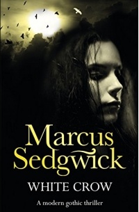 Marcus Sedgwick - White Crow