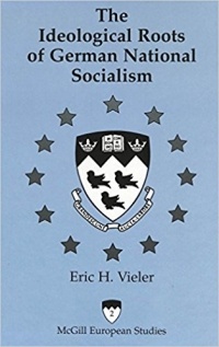 Eric H. Vieler - The ideological roots of german national socialism