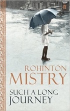 Rohinton Mistry - Such a Long Journey
