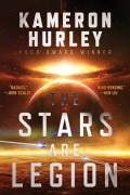 Kameron Hurley - The Stars Are Legion
