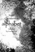 Inger Christensen - Alphabet