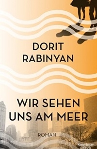 Дорит Рабинян - Wir sehen uns am Meer