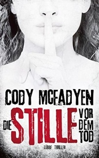 Cody Mcfadyen - Die Stille vor dem Tod