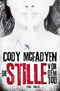 Cody Mcfadyen - Die Stille vor dem Tod