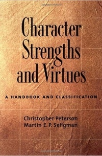  - Character Strengths and Virtues: A Handbook and Classification