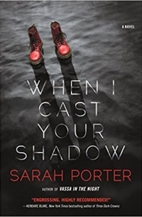 Сара Портер - When I Cast Your Shadow