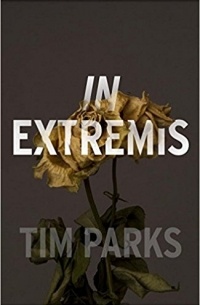 Tim Parks - In Extremis