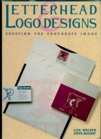  - Letterhead & Logo Designs 2: Creating the Corporate Image