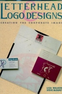  - Letterhead & Logo Designs 2: Creating the Corporate Image