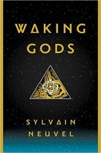 Sylvain Neuvel - Waking Gods
