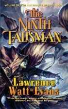 Lawrence Watt-Evans - The Ninth Talisman