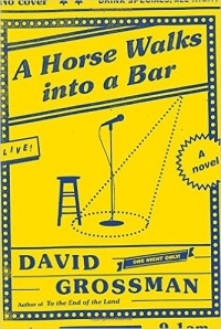 David Grossman - A Horse Walks Into a Bar