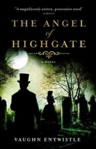 Vaughn Entwistle - The Angel of Highgate