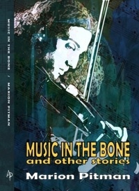 Мэрион Питман - Music in the Bone and Other Stories
