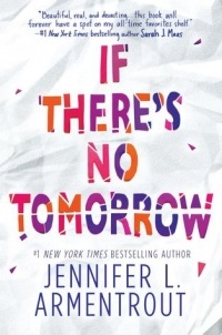 Jennifer Armentrout - If There's No Tomorrow