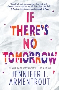 Jennifer Armentrout - If There's No Tomorrow