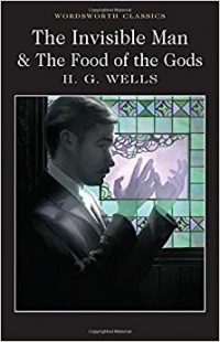 Herbert Wells - The Invisible Man & The Food of the Gods (сборник)