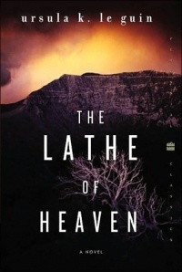 Ursula Le Guin - The Lathe of Heaven