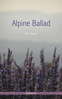 Vasil Bykau - Alpine Ballad