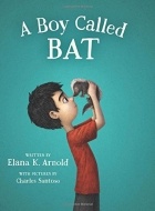 Элана К. Арнольд - A Boy Called Bat