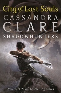 Cassandra Clare - City of Lost Souls