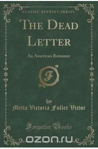 Metta Victoria Fuller Victor - The Dead Letter
