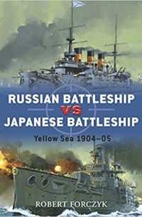 Robert Forczyk - Russian Battleship vs Japanese Battleship: Yellow Sea 1904–05