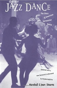  - Jazz Dance: The Story Of American Vernacular Dance