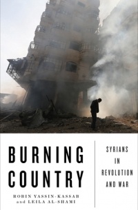  - Burning Country: Syrians in Revolution and War
