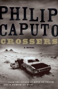 Филипп Капуто - Crossers