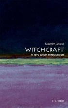 Малкольм Гаскилл - Witchcraft: A Very Short Introduction