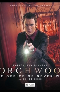 James Goss - Torchwood: The Office of Never Was