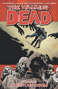  - The Walking Dead, Vol. 28: A Certain Doom