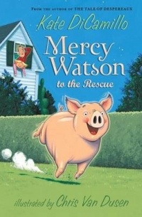 Mercy Watson to the Rescue