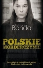 Katarzyna Bonda - Polskie morderczynie
