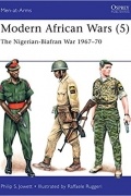 Филипп Джоуэтт - Modern African Wars (5) The Nigerian-Biafran War 1967–70
