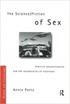Annie Potts - The Science/Fiction of Sex: Feminist Deconstruction and the Vocabularies of Heterosex
