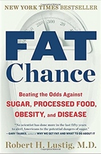 Роберт Люстиг - Fat Chance: Beating the Odds Against Sugar, Processed Food, Obesity, and Disease