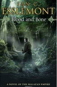 Ian C. Esslemont - Blood and Bone