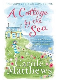 Carole Matthews - A Cottage by the Sea
