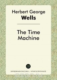 H. G. Wells - The Time Machine