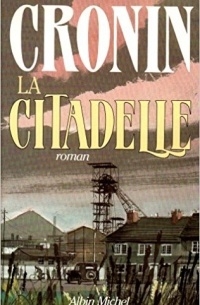 Archibald Joseph Cronin - La citadelle