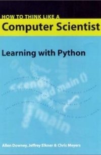  - How to Think Like a Computer Scientist. Learning with Python