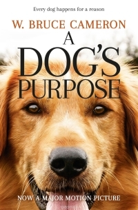 W. Bruce Cameron - A Dog's Purpose