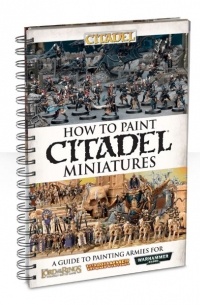  - How to Paint Citadel Miniatures
